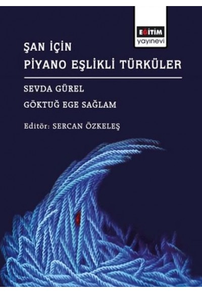 Şan İçin Piyano Eşlikli Türküler