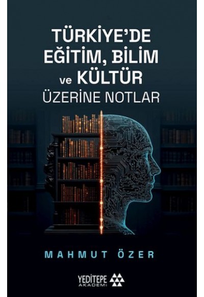 Türkiye’de Eğitim Bilim ve Kültür Üzerine Notlar