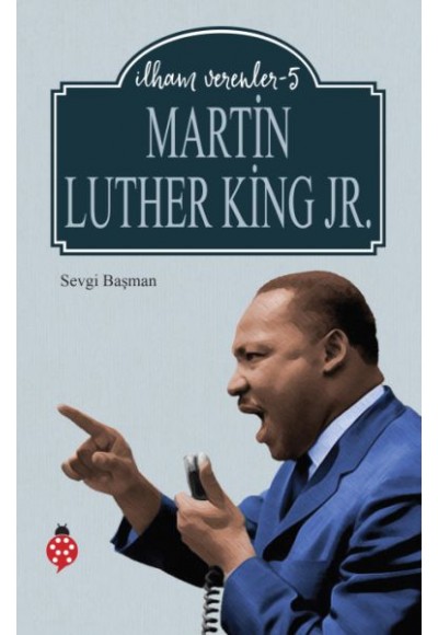 Martin Luther King Jr. - İlham Verenler - 5