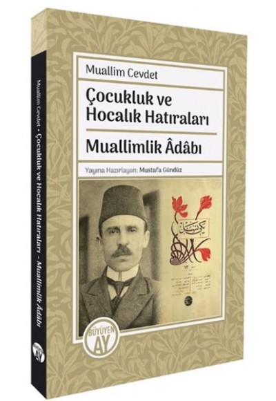 Çocukluk ve Hocalık Hatıraları Muallimlik Adabı