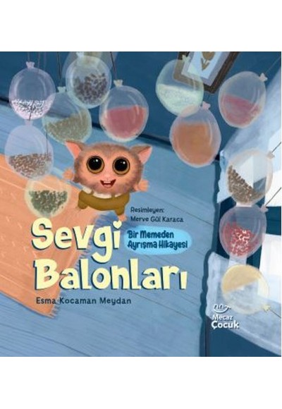Sevgi Balonları - Bir Memeden Ayrışma Hikayesi