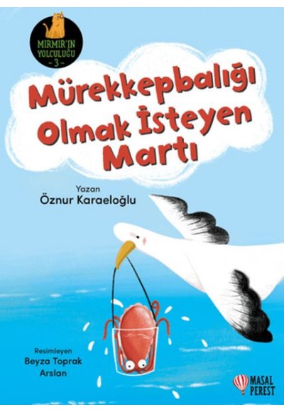 Mürekkepbalığı Olmak İsteyen Martı