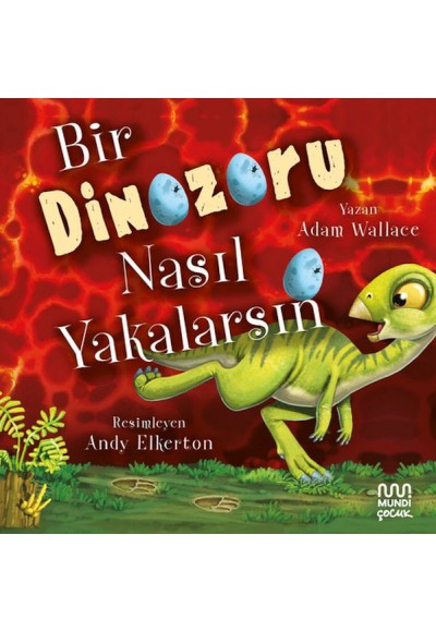 Bir Dinozoru Nasıl Yakalarsın