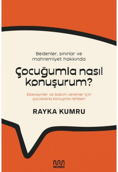 Bedenler, Sınırlar ve Mahremiyet Hakkında Çocuğumla Nasıl Konuşurum?