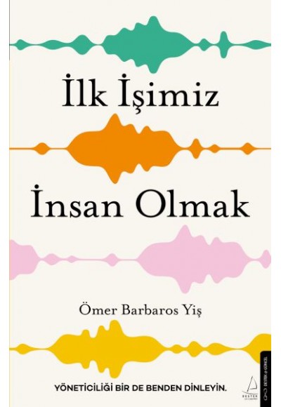 İlk İşimiz İnsan Olmak