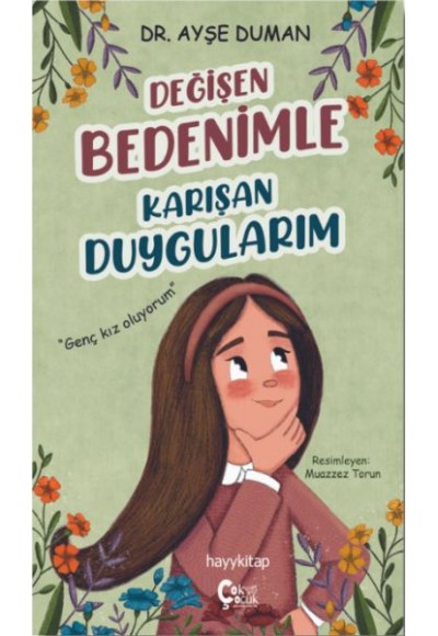 Değişen Bedenimle Karışan Duygularım