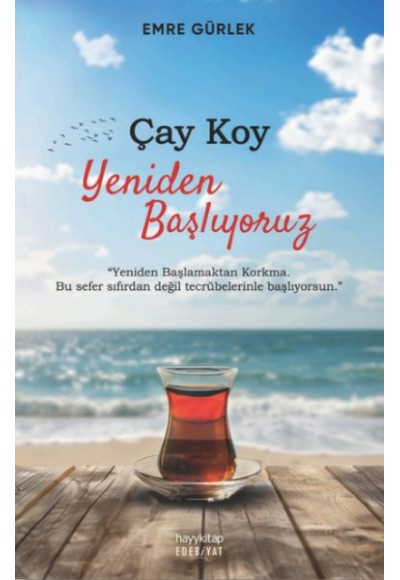 Çay Koy Yeniden Başlıyoruz