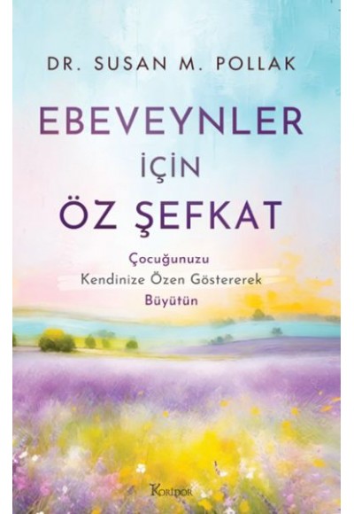 Ebeveynler İçin Öz Şefkat