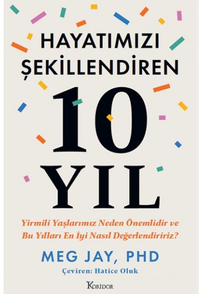 Hayatımızı Şekillendiren 10 Yıl