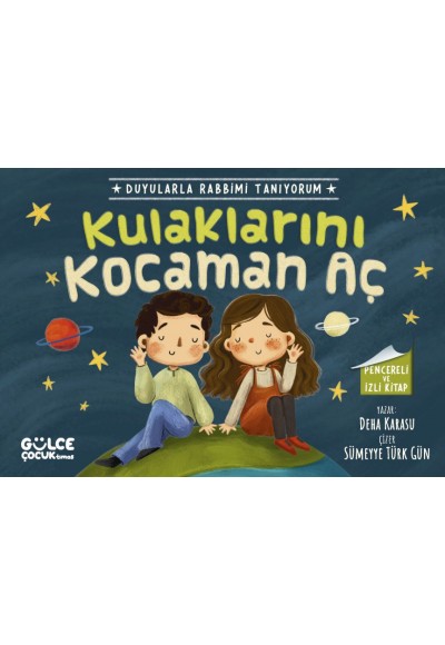 Kulaklarını Kocaman Aç - Duyularla Rabbimi Tanıyorum 1 (Pencereli Kitap)