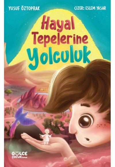 Hayal Tepelerine Yolculuk