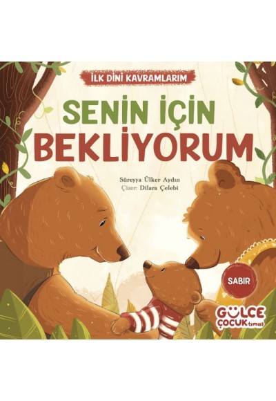 Senin İçin Bekliyorum - İlk Dini Kavramlarım (Sabır)
