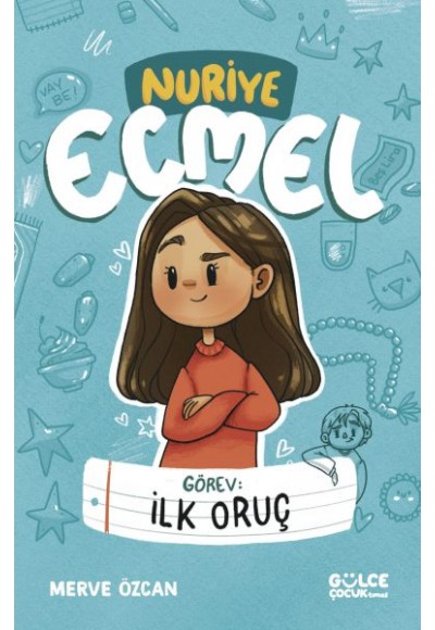 Görev İlk Oruç - Nuriye Ecmel