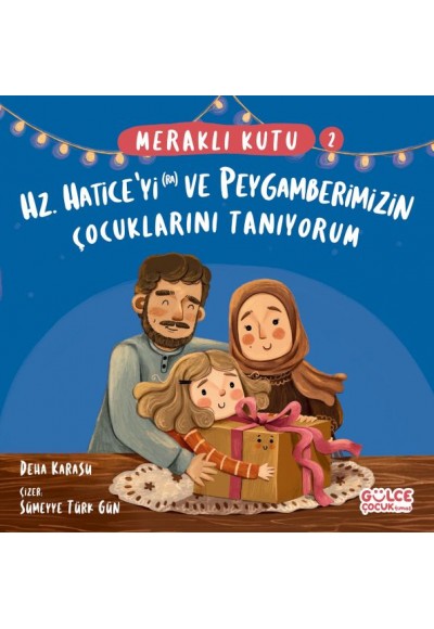 Meraklı Kutu - Hz Haticeyi (ra) ve Peygamberimizin Çocuklarını Tanıyorum