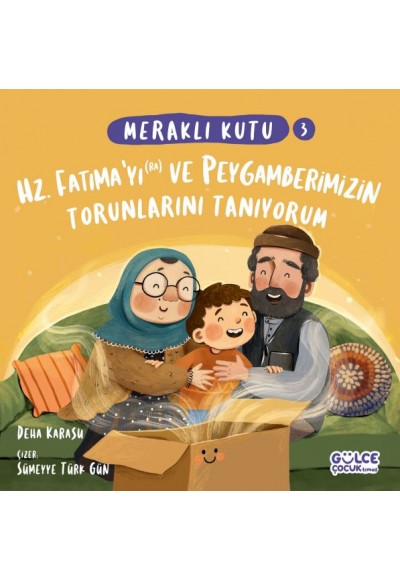 Meraklı Kutu - Hz Fatımayı (ra) ve Peygamberimizin Torunlarını Tanıyorum