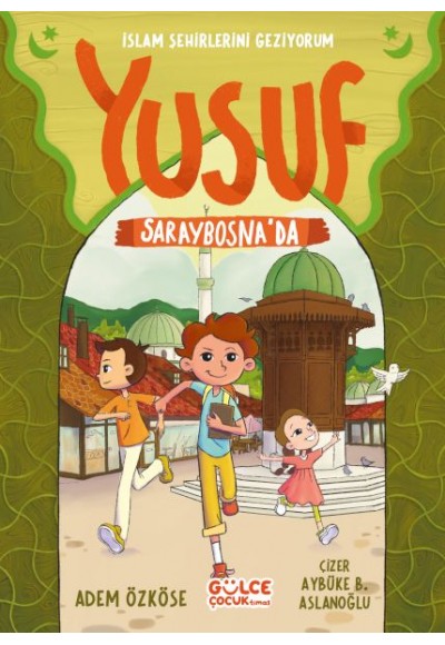 Yusuf Saraybosna'da  - İslam Şehirlerini Geziyorum