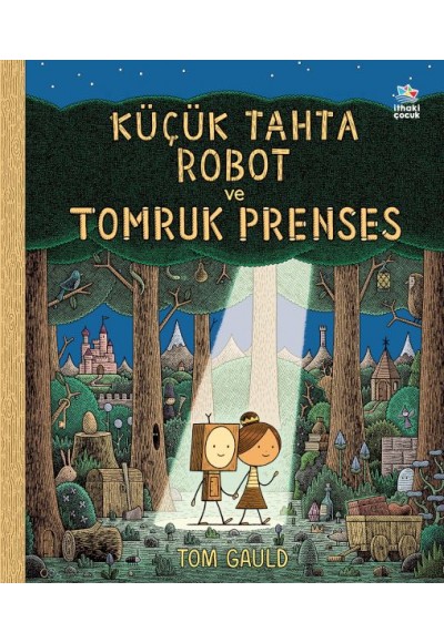 Küçük Tahta Robot ve Tomruk Prenses