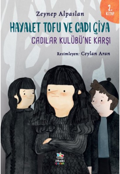 Hayalet Tofu ve Cadı Çiya - 2. Kitap Cadılar Kulübü’ne Karşı