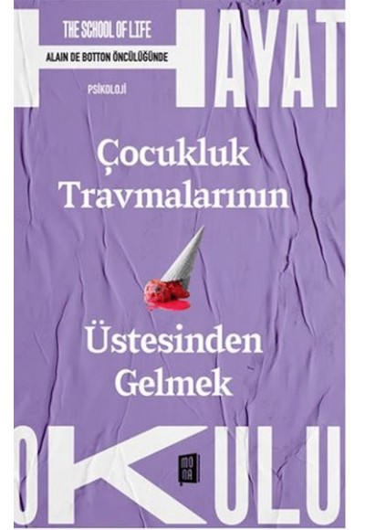 Çocukluk Travmalarının Üstesinden Gelmek