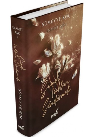 Emanet Aşk – Şimdi Işıkları Söndürmeli (Ciltli)