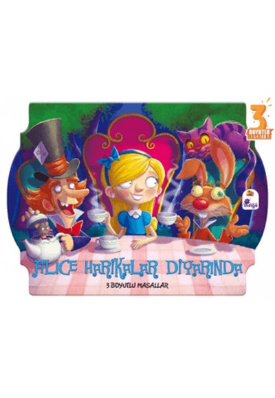 Alice Harikalar Diyarında - 3 Boyutlu Masallar