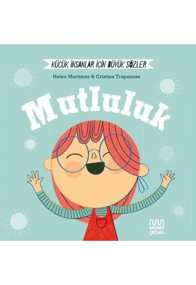 Küçük İnsanlar Büyük Sözler: Mutluluk