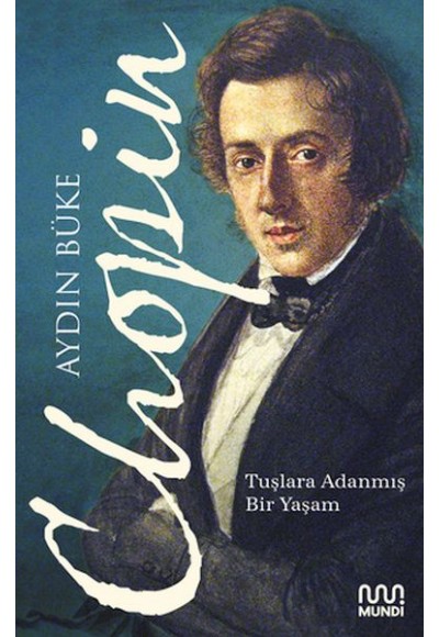 Chopin - Tuşlara Adanmış Bir Yaşam