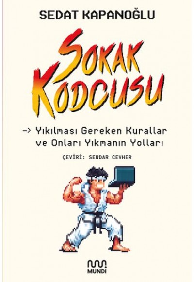 Sokak kodcusu: Kırılması Gereken Kurallar ve Onları Kırmanın Yolları