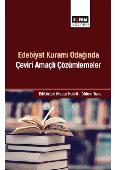 Edebiyat Kuramı Odağında Çeviri Amaçlı Çözümlemeler