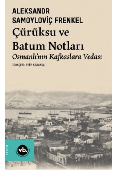 Çürüksu Ve Batum Notları