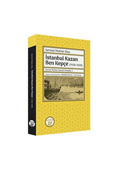 İstanbul Kazan Ben Kepçe (1938-1939)