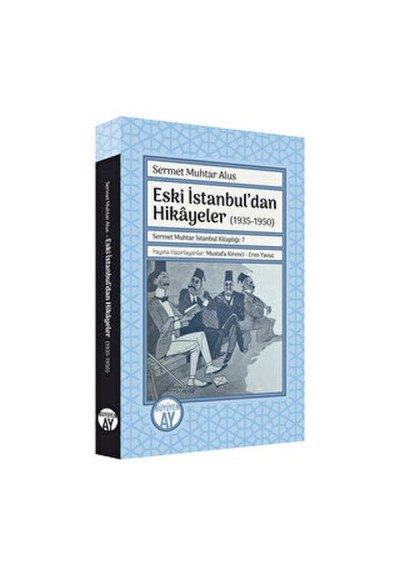 Eski İstanbul’dan Hikayeler (1935-1950)