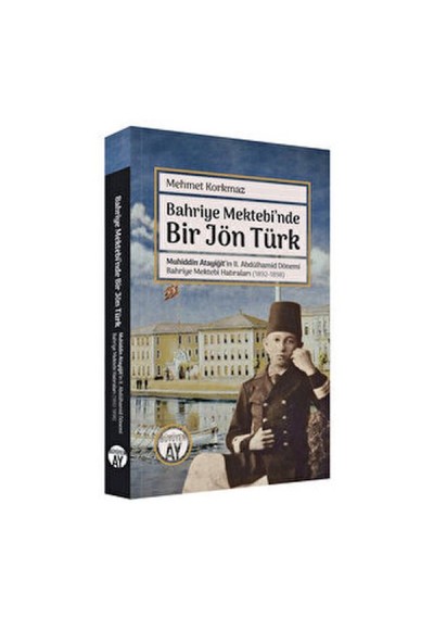 Bahriye Mektebi’nde Bir Jön Türk