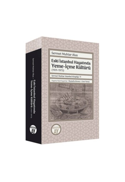 Eski İstanbul Hayatında Yeme-İçme Kültürü (1931-1973)