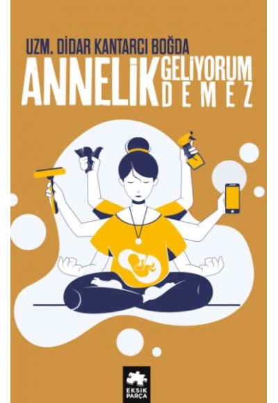 Annelik Geliyorum Demez