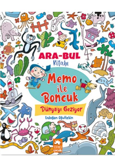 Memo ile Boncuk Dünya’yı  Geziyor - Ara Bul Kitabı