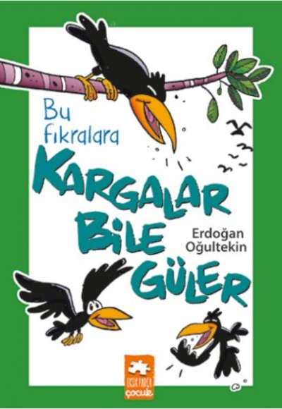 Bu Fıkralara Kargalar Bile Güler