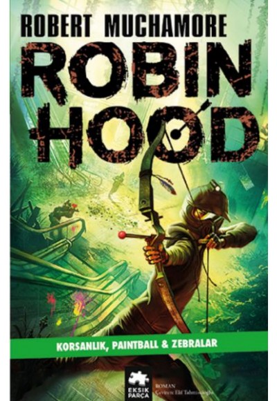 Robin Hood 2: Korsanlık, Paintball & Zebralar