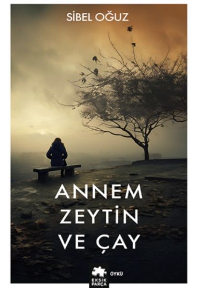 Annem Zeytin ve Çay