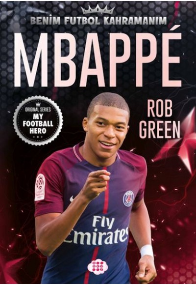 Mbappe– Benim Futbol Kahramanım