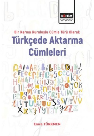 Bir Karma Kuruluşlu Cümle Türü Olarak Türkçede Aktarma Cümleleri