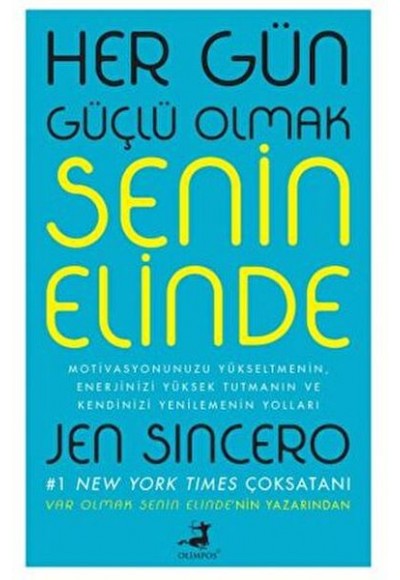 Her Gün Güçlü Olmak Senin Elinde