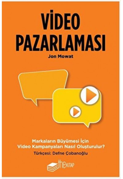 Video Pazarlaması, Markaların Büyümesi için Video Kampanyaları Nasıl Oluşturulur?