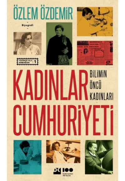 Kadınlar Cumhuriyeti Bilimin Öncü Kadınları