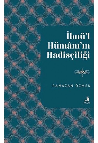 İbnu’l-Hümam'ın Hadisçiliği