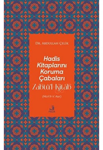 Hadis Kitaplarını Koruma Çabaları Zabtü’l-Kitab