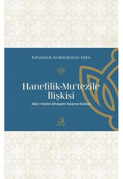 Hanefilik-Mu‘tezile İlişkisi