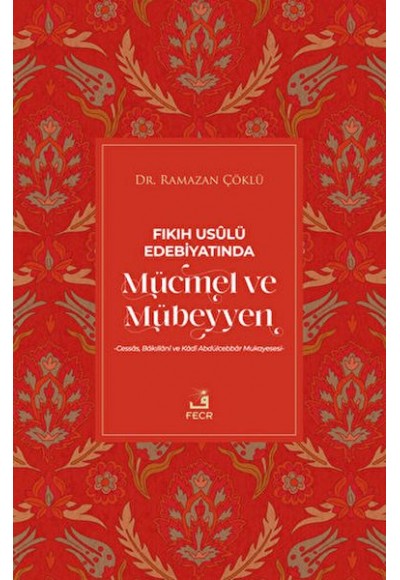 Fıkıh Usulü Edebiyatında Mücmel ve Mübeyyen