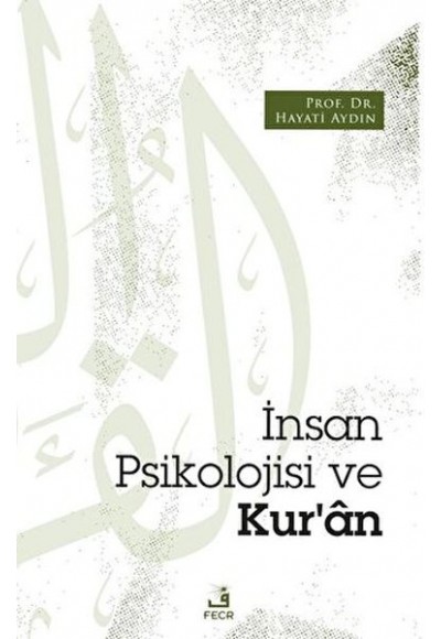 İnsan Psikolojisi ve Kur’an
