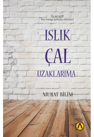 Islık Çal Uzaklarıma